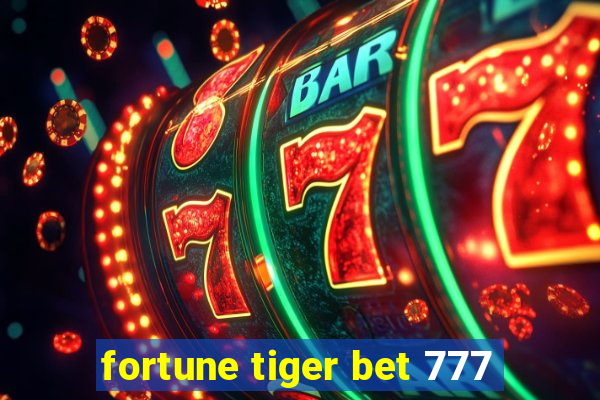 fortune tiger bet 777